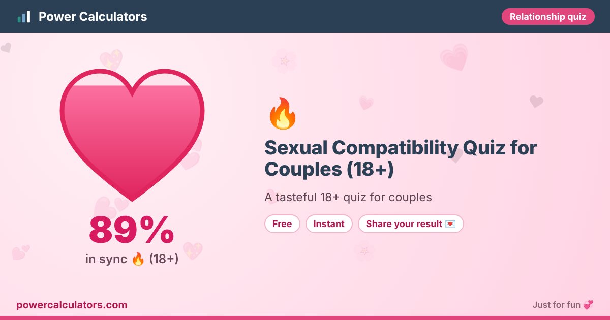 Sexual Compatibility Quiz for Couples (18+) โ Power Calculators Sexual Compatibility Quiz for Couples (18+) illustration: example result 89% (in sync ๐ฅ (18+)) โ A tasteful 18+ quiz for couples